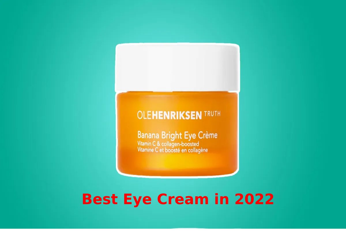 Best Eye Cream in 2022