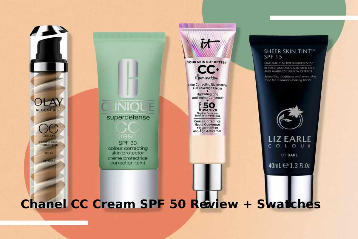 Chanel CC Cream SPF 50 Review + Swatches 2022