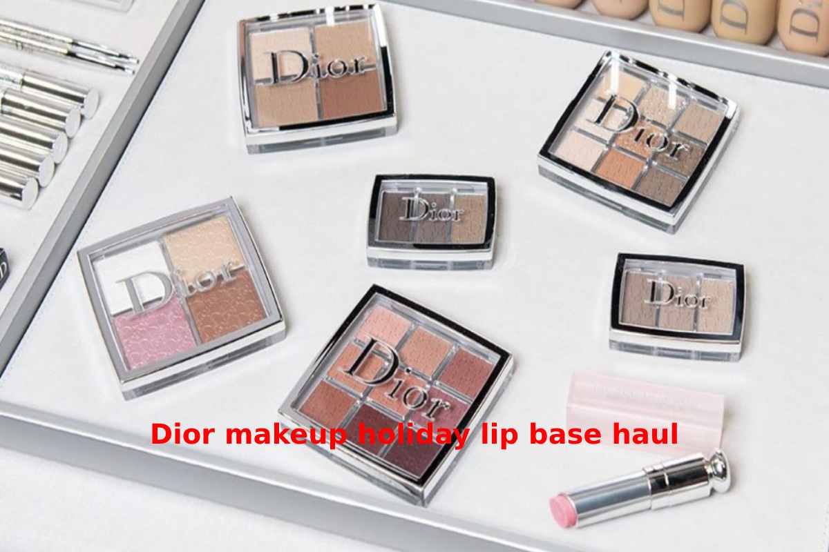 Dior makeup holiday lip base haul 2022