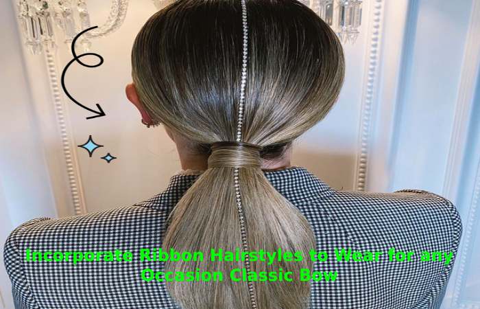 Incorporate Ribbon Hairstyles to Wear for any Occasion Classic Bow