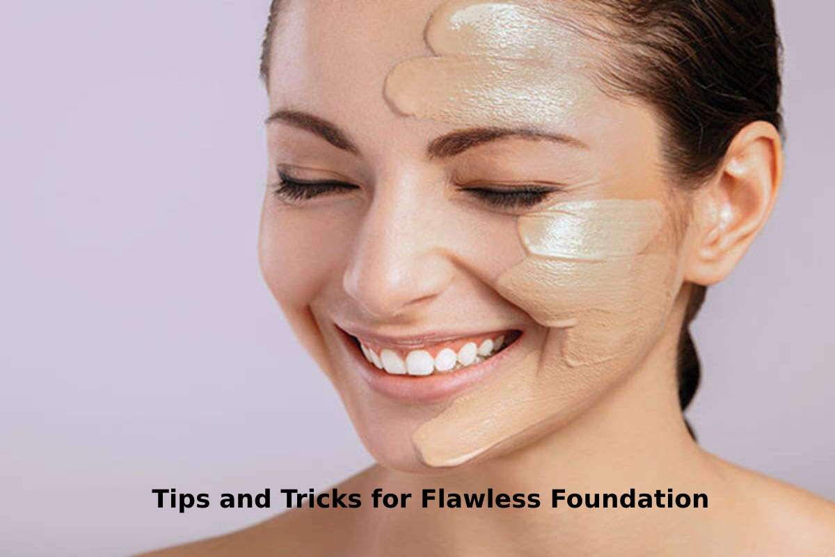 Tips And Tricks For Flawless Foundation 2022