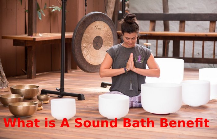 What is A Sound Bath Benefit